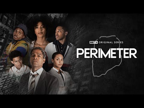 BET+ Original Series | Perimeter | Trailer