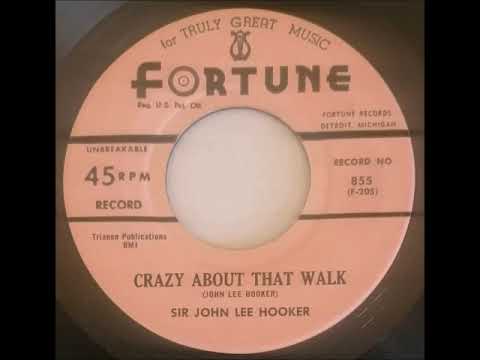 Sir John Lee Hooker - Crazy About That Walk