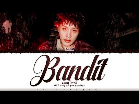 TAEIL (NCT) - 'Bandit' (OST Song of the Bandits) Lyrics [Color Coded_Eng]