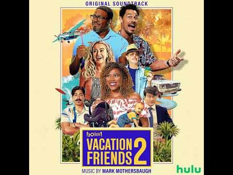 Vacation Friends 2 Soundtrack | Flaming Conga - Mark Mothersbaugh | Original Motion Picture Score |