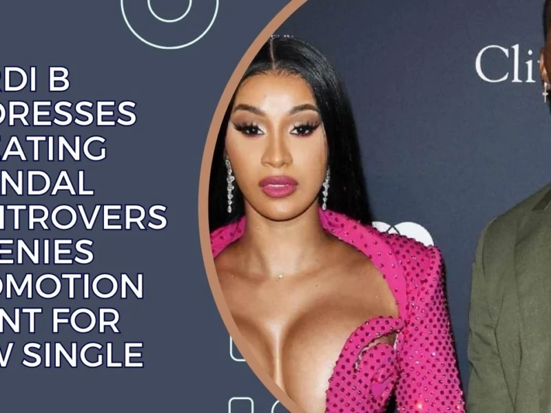 Cardi B Addresses Cheating Scandal Controversy Denies Promotion Stunt for New Single