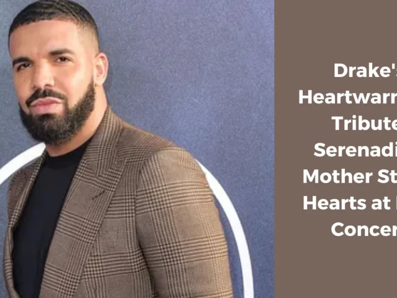 Drake's Heartwarming Tribute Serenading Mother Steals Hearts at NYC Concert