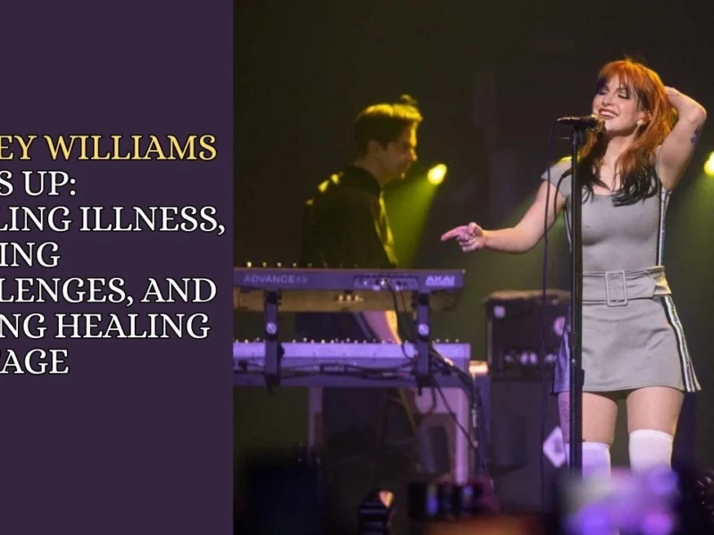 Hayley Williams Opens Up Battling Illness, Touring Challenges, and Finding Healing on Stage