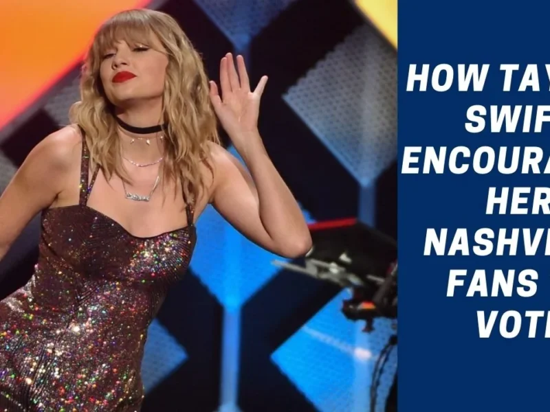 How Taylor Swift Encouraged Her Nashville Fans to Vote