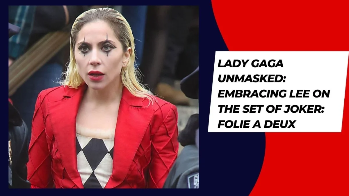 Lady Gaga Unmasked Embracing Lee on the Set of Joker Folie a Deux
