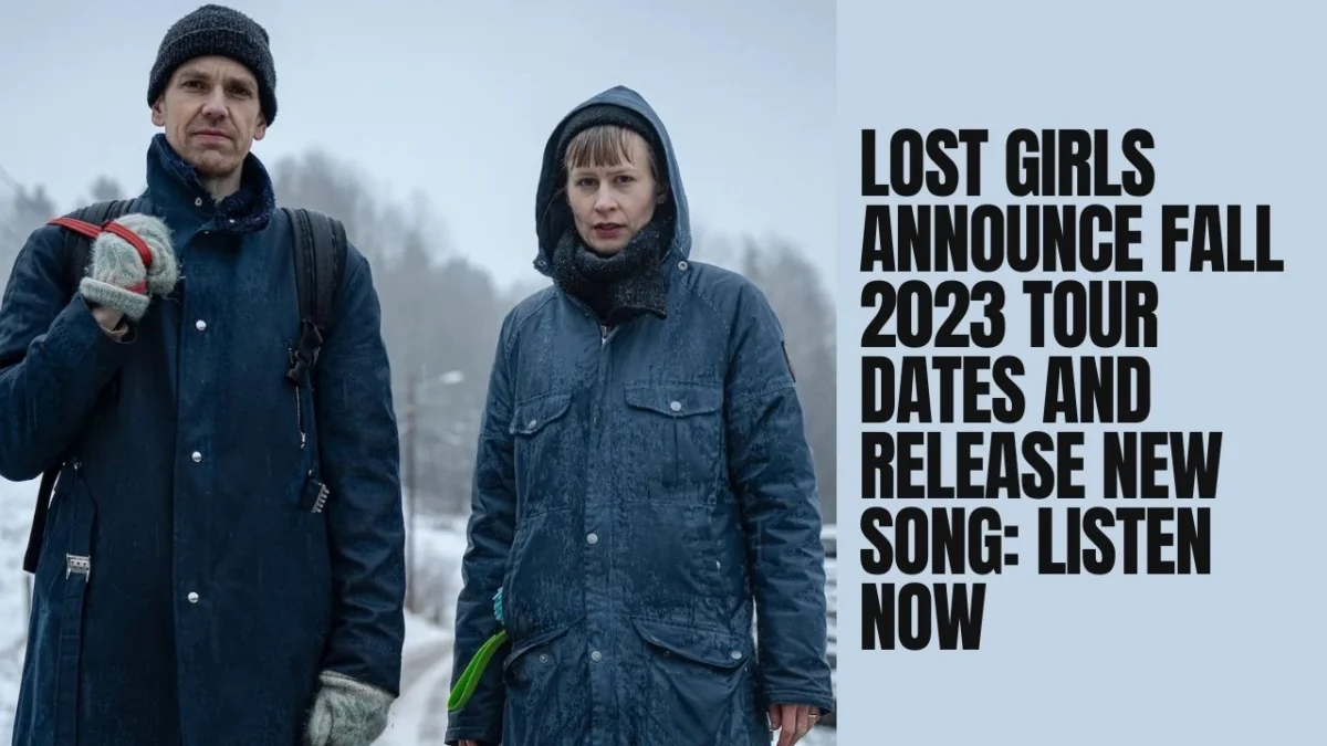 Lost Girls Announce Fall 2023 Tour Dates and Release New Song Listen Now
