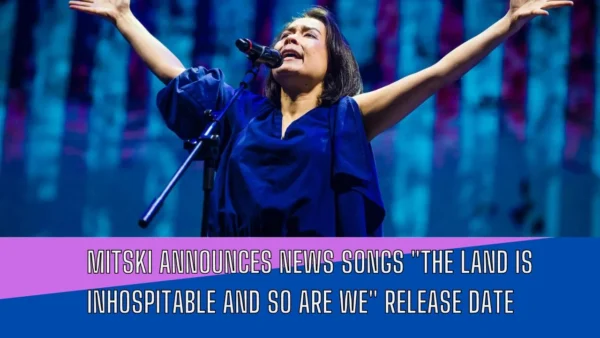 Mitski Announces News Songs The Land Is Inhospitable and So Are We Release Date