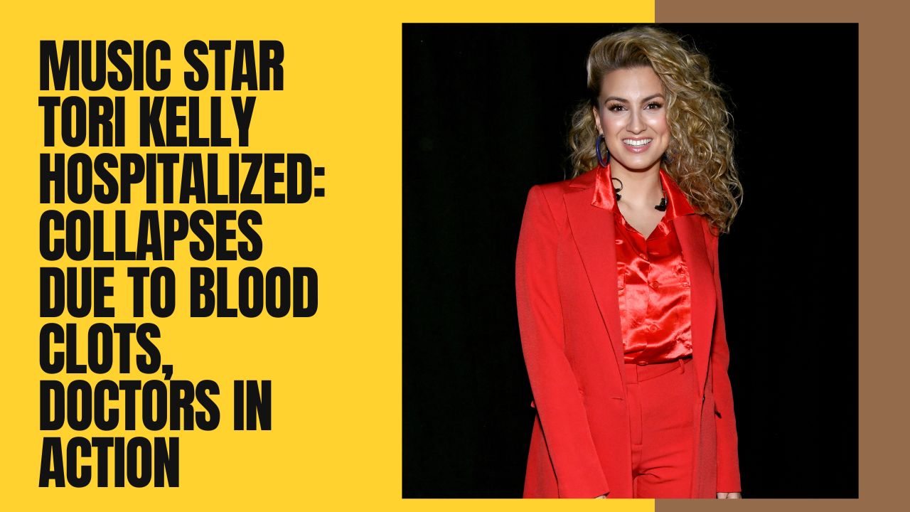 Music Star Tori Kelly Hospitalized Collapses Due to Blood Clots, Doctors in Action