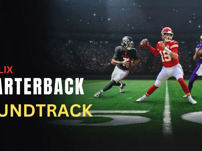 Quarterback Soundtrack Full List (2023 Netflix Series)