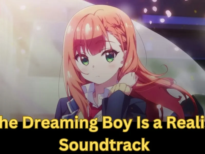The Dreaming Boy Is a Realist Soundtrack
