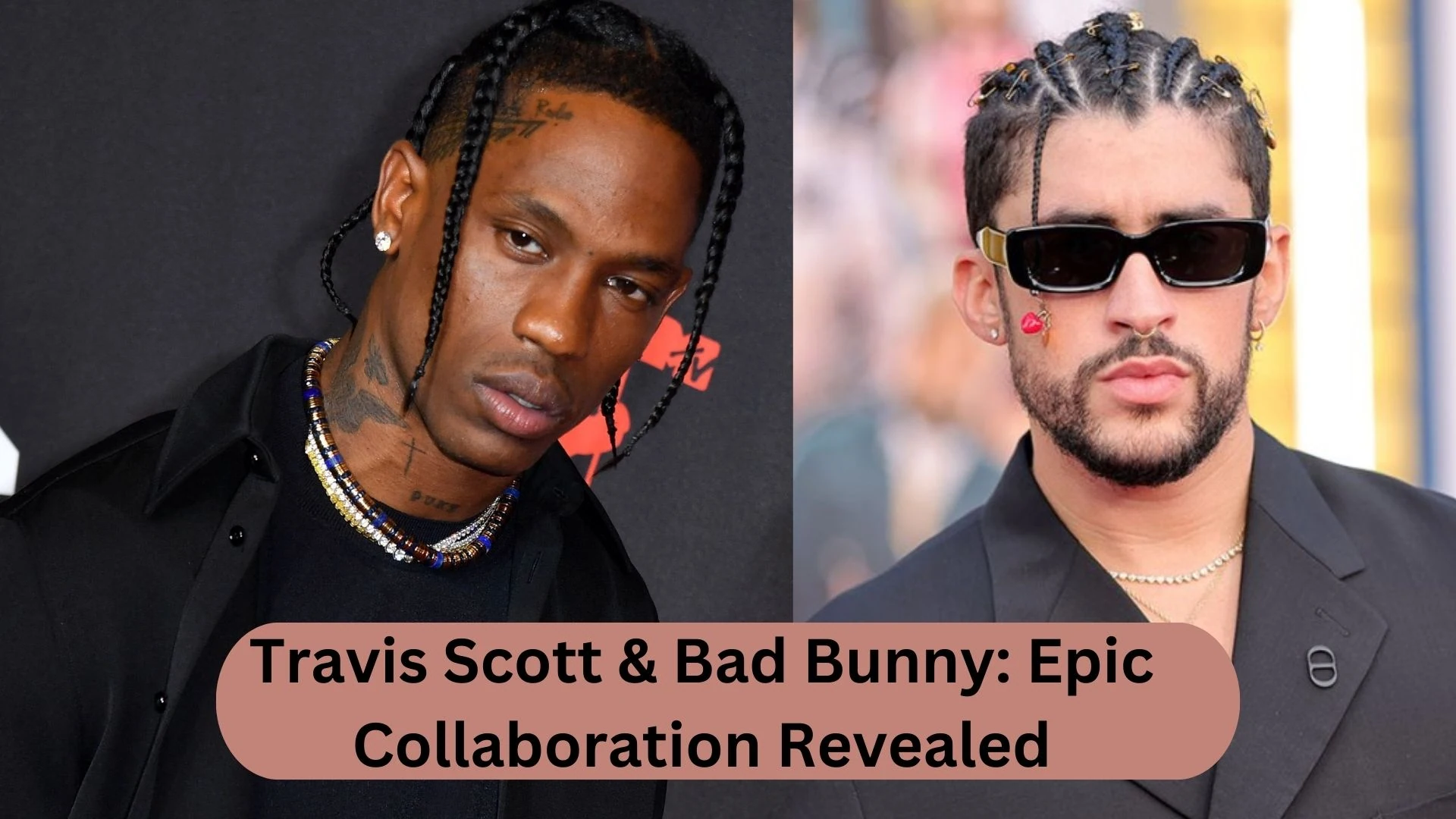 Travis Scott & Bad Bunny Epic Collaboration Revealed