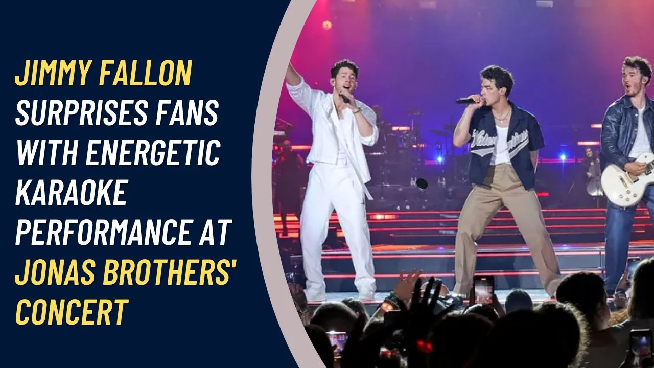 Jimmy Fallon Surprises Fans with Energetic Karaoke Performance at Jonas Brothers' Concert