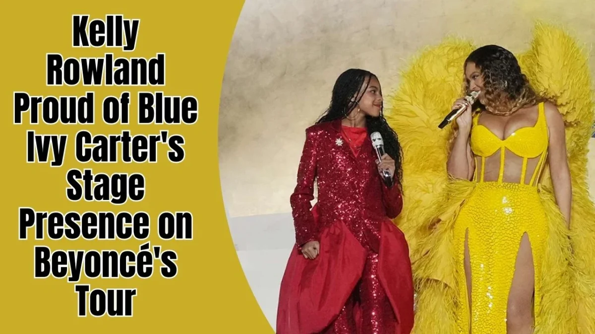 Kelly Rowland Proud of Blue Ivy Carter's Stage Presence on Beyoncé's Tour