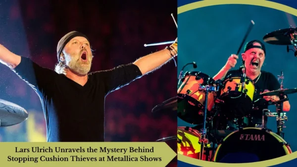 Lars Ulrich Unravels the Mystery Behind Stopping Cushion Thieves at Metallica Shows