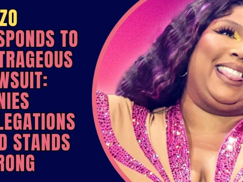 Lizzo Responds to Outrageous Lawsuit Denies Allegations and Stands Strong