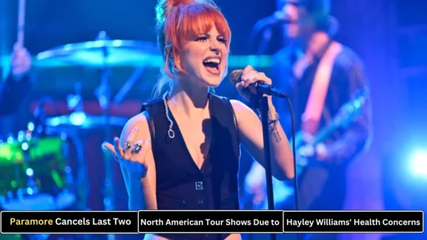 Paramore Cancels Last Two North American Tour Shows Due to Hayley Williams' Health Concerns