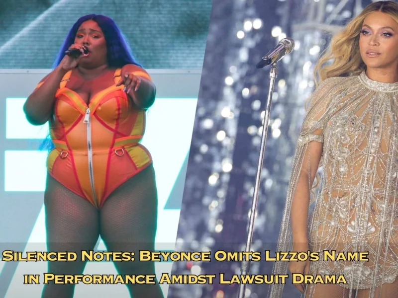 Silenced Notes Beyonce Omits Lizzo's Name in Performance Amidst Lawsuit Drama