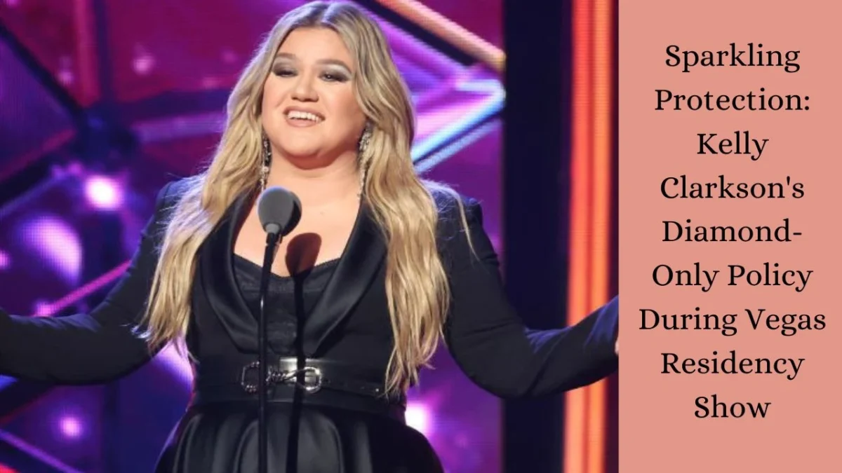 Sparkling Protection Kelly Clarkson's Diamond-Only Policy During Vegas Residency Show