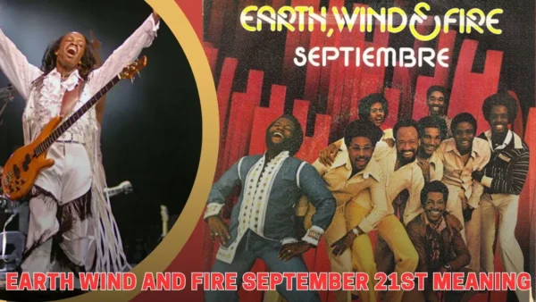 Earth Wind and Fire September 21st Meaning