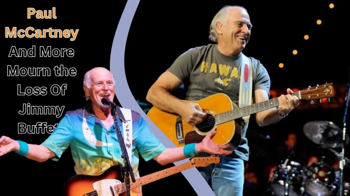 Paul McCartney And More Mourn the Loss Of Jimmy Buffett