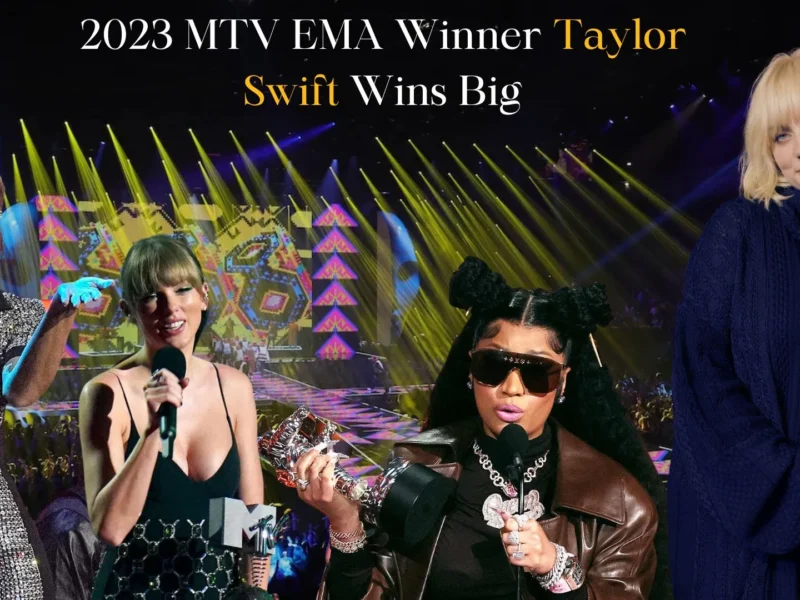 2023 MTV EMA Winner Taylor Swift Wins Big