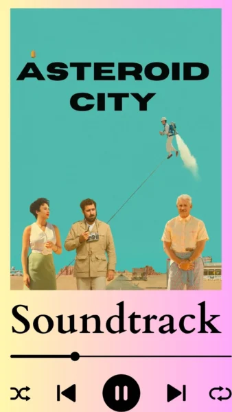 Asteroid City Soundtrack