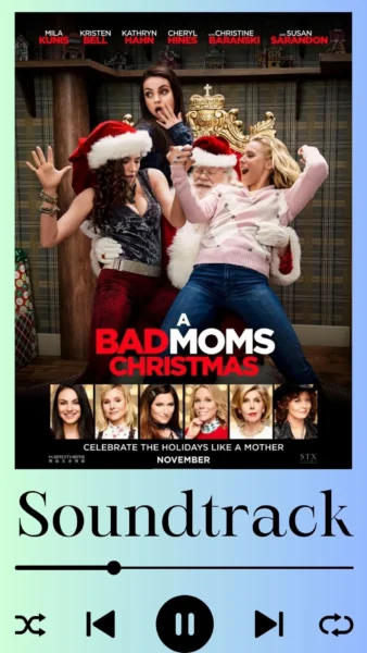 Bad Moms Christmas Soundtrack