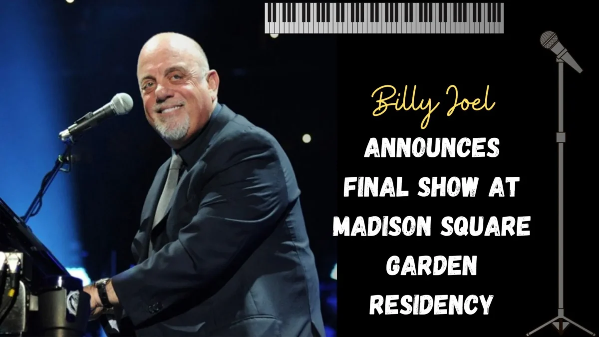 Billy Joel Announces Final Show of Record-Breaking Madison Square Garden Residency