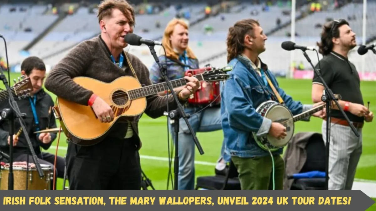 Irish Folk Sensation, The Mary Wallopers, Unveil 2024 UK Tour Dates!
