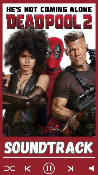 Deadpool 2 Soundtrack (2018)