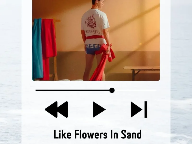 Like Flowers In Sand Soundtrack