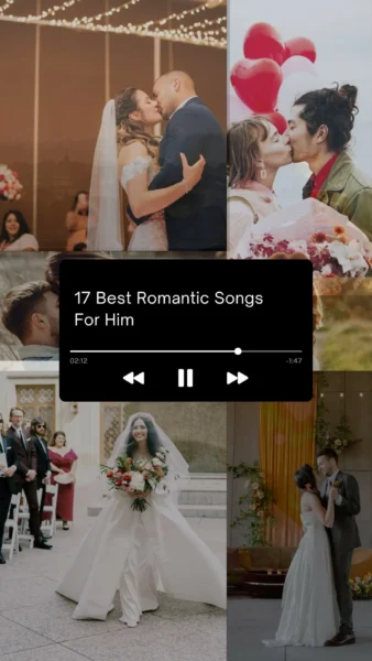 17 Best Romantic Songs For Him