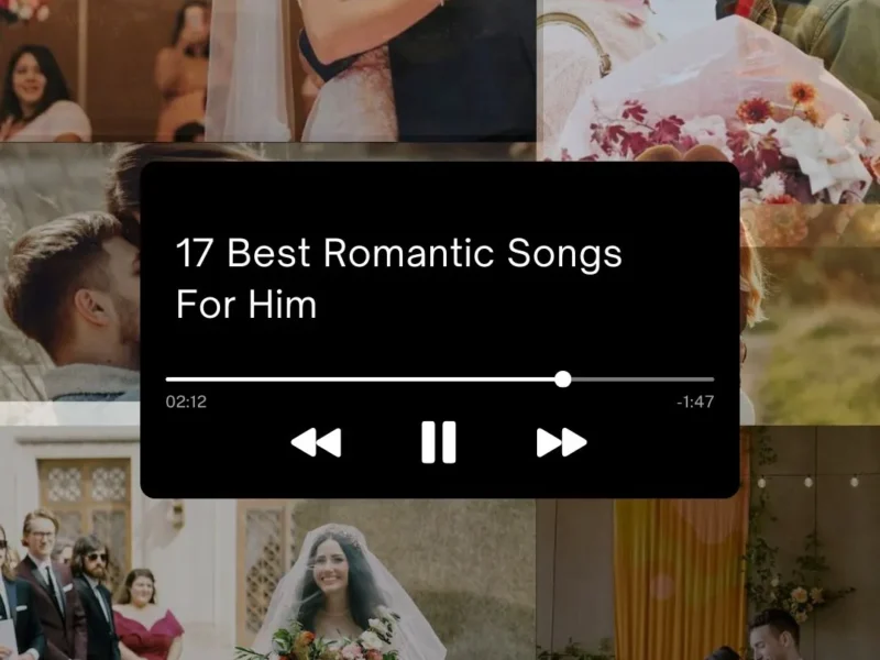 17 Best Romantic Songs For Him