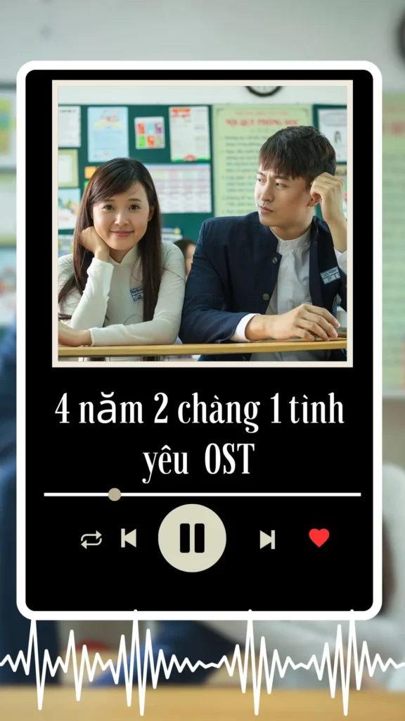 4 năm 2 chàng 1 tình yêu OST