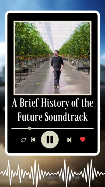 A Brief History of the Future Soundtrack 2024