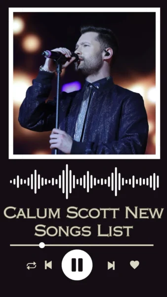 Calum Scott New Songs List