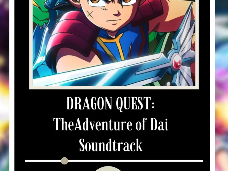 DRAGON QUEST TheAdventure of Dai Soundtrack 2024