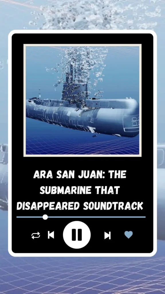 ARA San Juan: The Submarine that Disappeared Soundtrack