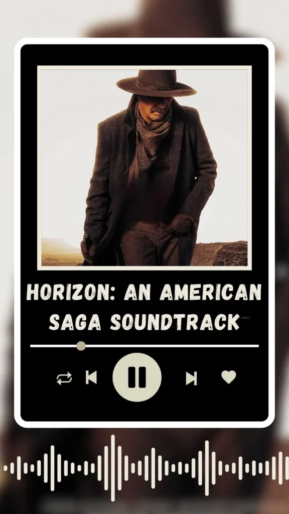 Horizon An American Saga Soundtrack