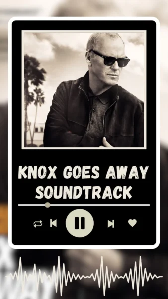 Knox Goes Away Soundtrack