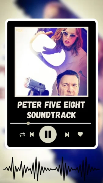 Peter Five Eight Soundtrack