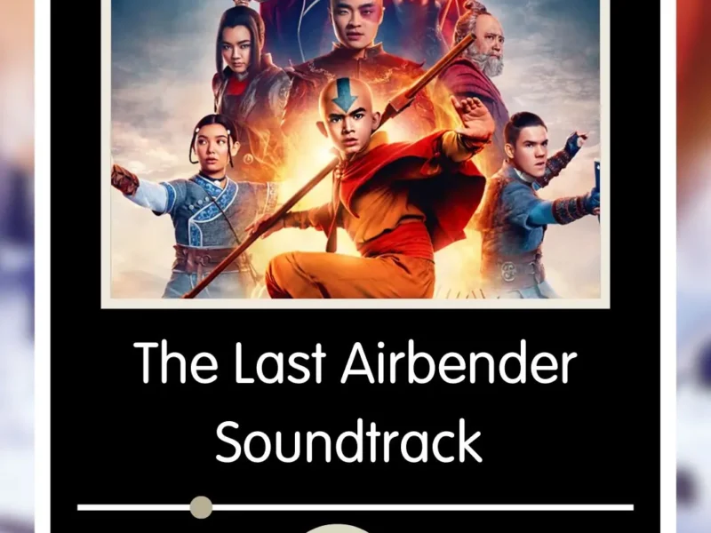 The Last Airbender Soundtrack 2024