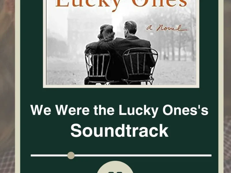 We Were the Lucky Ones's Soundtrack 2024