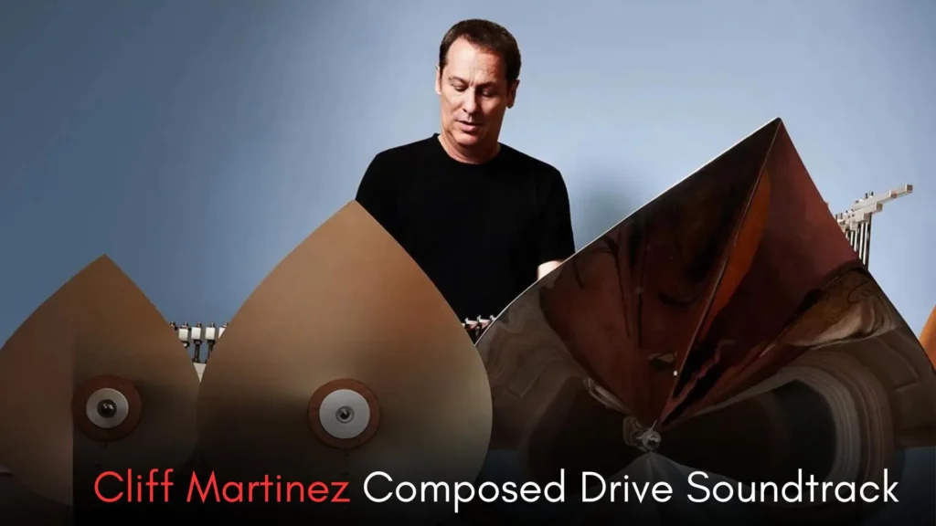 Who Composed the Drive Soundtrack Cliff Martinez