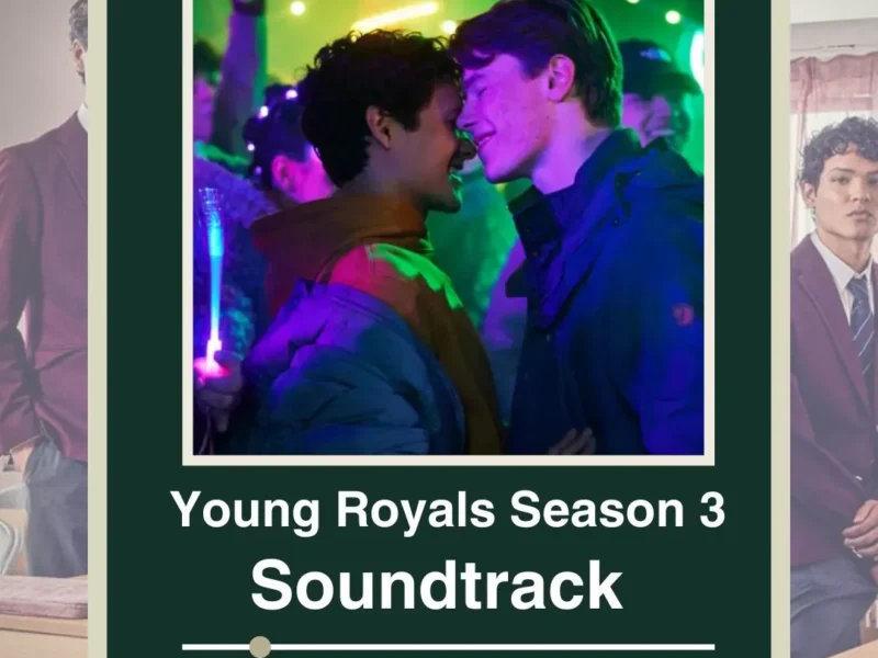 Young Royals Season 3 Soundtrack