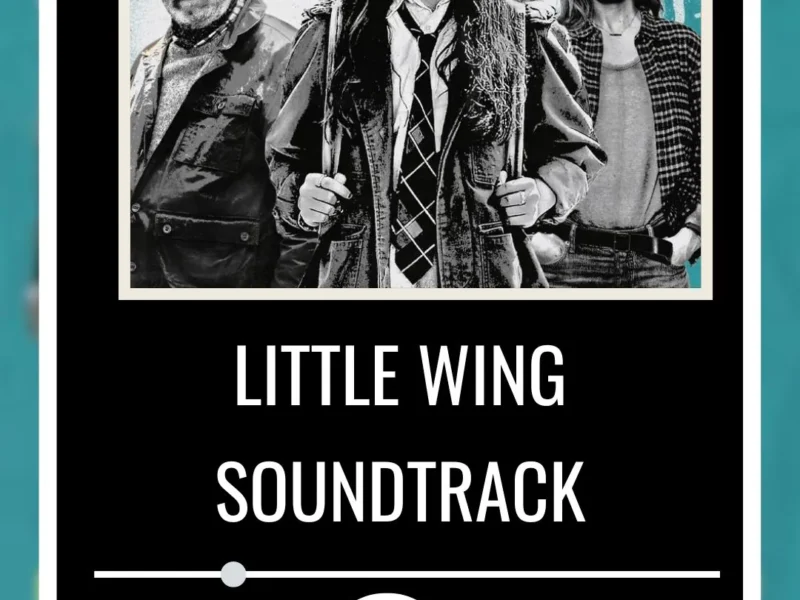 Little Wing Soundtrack 2024