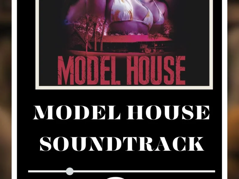 Model House Soundtrack 2024