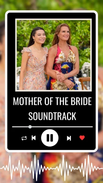 Mother of the Bride Soundtrack 2024