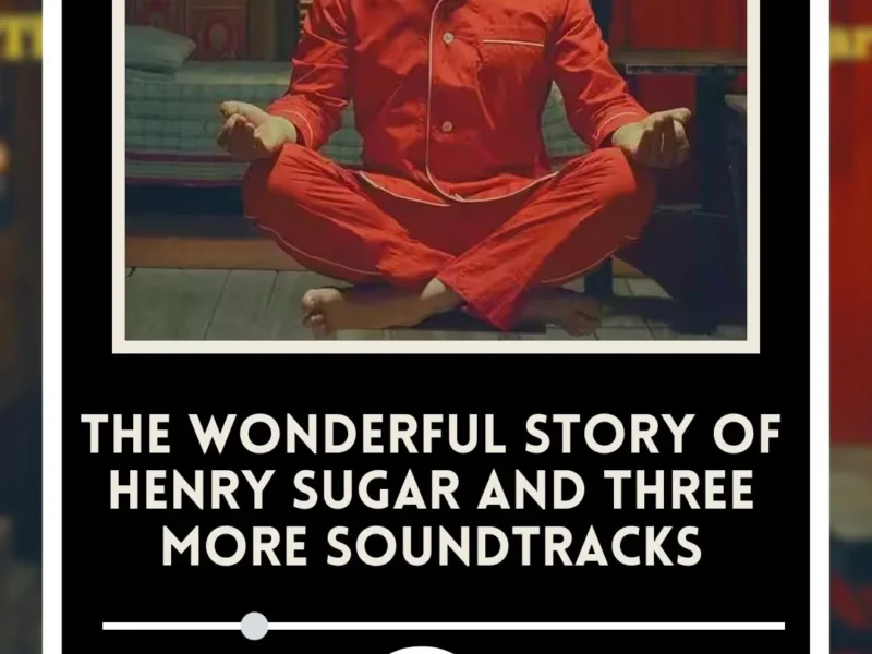 The Wonderful Story of Henry Sugar and Three More Soundtracks