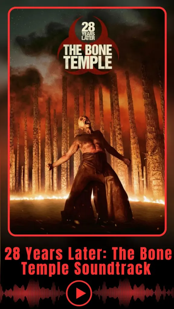 28 Years Later The Bone Temple Soundtrack (2026)